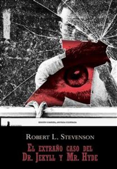 El extraño caso del Dr Jeckyll y Mr Hyde - Edición Completa Anotada e Ilustrada - cover