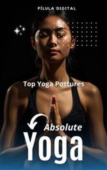 Absolute Yoga - Top Yoga Postures - cover