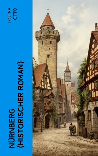 Nürnberg (Historischer Roman) - Kulturhistorischer Roman - Renaissance - cover