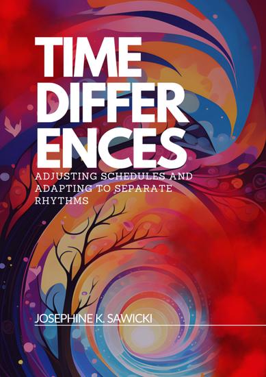 Time differences - Adjusting schedules and adapting to separate rhythms - cover