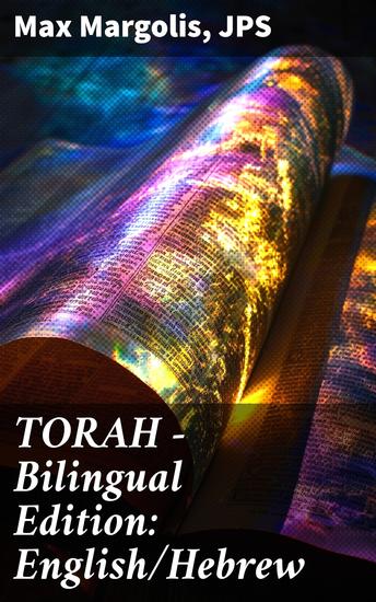 TORAH - Bilingual Edition: English Hebrew - The Hebrew Teaching: Genesis Exodus Leviticus Numbers & Deuteronomy - cover