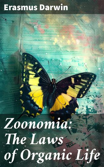 Zoonomia: The Laws of Organic Life - Complete Edition (Vol 1&2) - cover