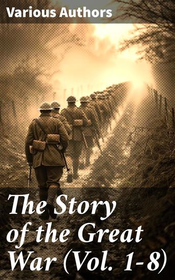 The Story of the Great War (Vol 1-8) - Complete Edition - cover