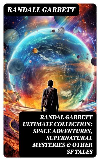 RANDAL GARRETT Ultimate Collection: Space Adventures Supernatural Mysteries & Other SF Tales - cover