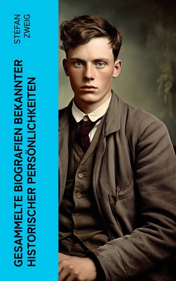 Gesammelte Biografien bekannter historischer Persönlichkeiten - cover