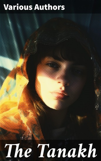 The Tanakh - The Jewish Bible – The Holy Scriptures According to the Masoretic Text - cover