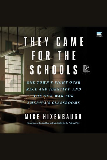They Came for the Schools - One Town's Fight Over Race and Identity and the New War for America's Classrooms - cover