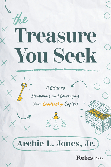 The Treasure You Seek - A Guide to Developing and Leveraging Your Leadership Capital - cover
