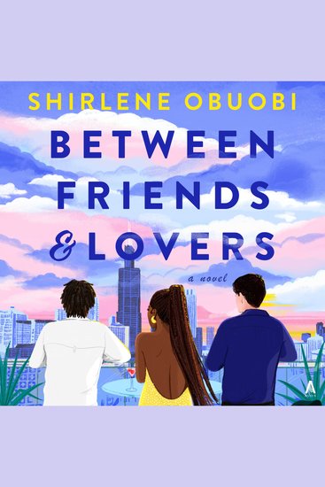 Between Friends & Lovers - A Novel - cover