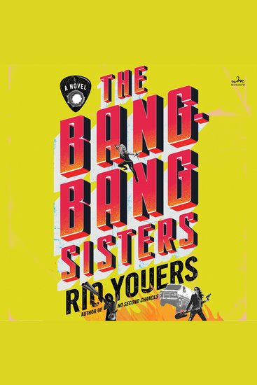 The Bang-Bang Sisters - A Novel - cover