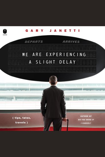 We Are Experiencing a Slight Delay - (tips tales travels) - cover