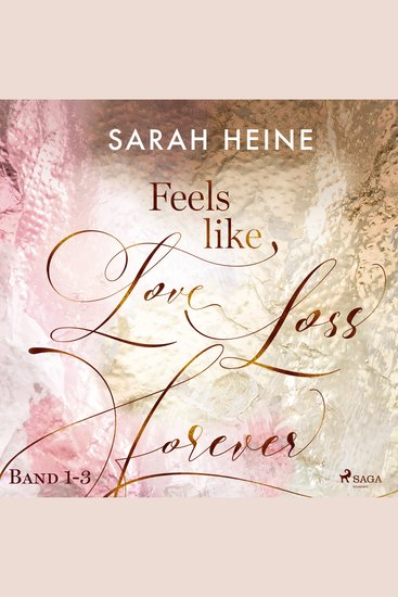 Feels like Love - Loss - Forever (Band 1-3) - cover