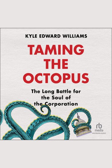 Taming the Octopus - The Long Battle for the Soul of the Corporation - cover