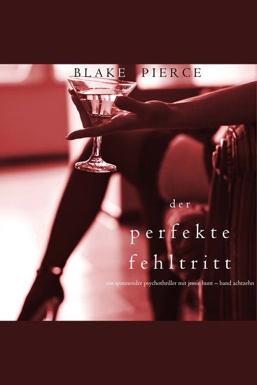 Der Perfekte Fehltritt (Ein spannender Psychothriller mit Jessie Hunt—Band Achtzehn) - Erzählerstimme digital synthetisiert - cover