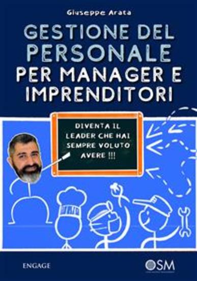 Gestione del personale per manager e imprenditori - Diventa il leader che hai sempre voluto avere - cover