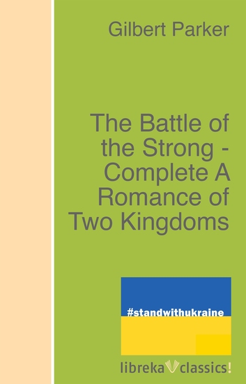 The Battle of the Strong - Complete A Romance of Two Kingdoms - cover