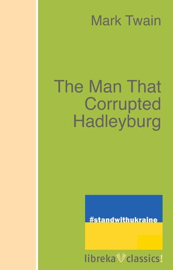 The Man That Corrupted Hadleyburg - cover