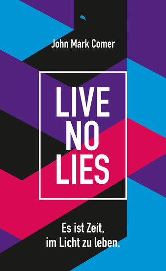Live No Lies - Es ist Zeit im Licht zu leben - cover