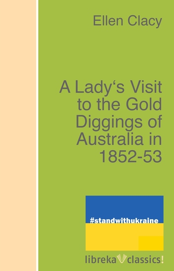 A Lady's Visit to the Gold Diggings of Australia in 1852-53 - cover