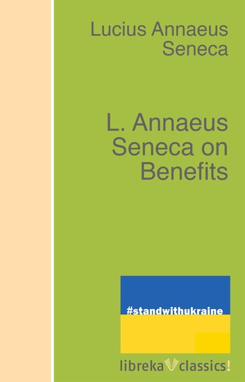 L Annaeus Seneca on Benefits - cover