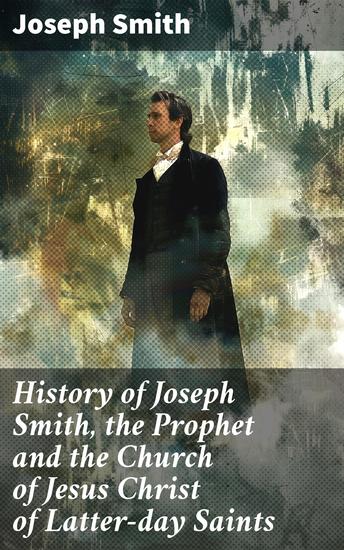History of Joseph Smith the Prophet and the Church of Jesus Christ of Latter-day Saints - All 7 Volumes - cover