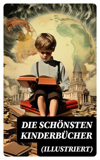 Die schönsten Kinderbücher (Illustriert) - Heidi Pinocchio Das Dschungelbuch Nesthäkchen Tom Sawyer Alice im Wunderland Die Schatzinsel Die Familie Pfäffling… - cover