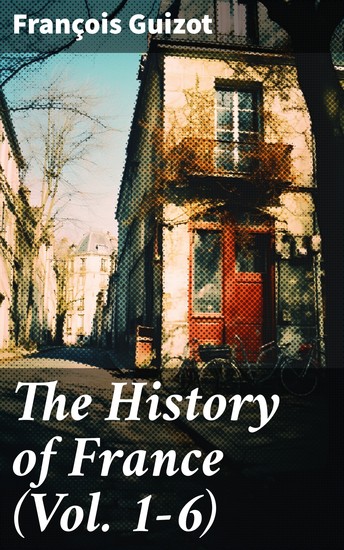 The History of France (Vol 1-6) - Complete Edition - cover