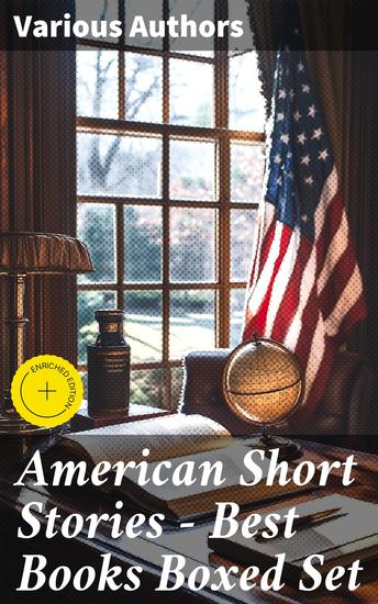 American Short Stories – Best Books Boxed Set - 50+ Classics of American Literature - cover