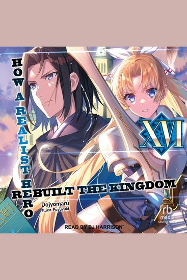 How a Realist Hero Rebuilt the Kingdom: Volume 16 - cover