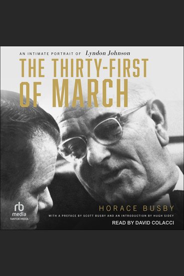 The Thirty-First of March - An Intimate Portrait of Lyndon Johnson - cover