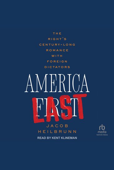 America Last - The Right's Century-Long Romance with Foreign Dictators - cover