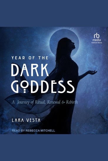 Year of the Dark Goddess - A Journey of Ritual Renewal & Rebirth - cover