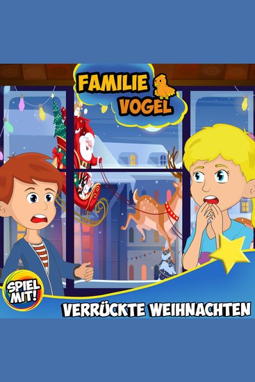 Verrückte Weihnachten bei den Vogels! - Familie Vogel - cover