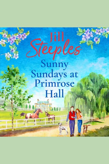 Sunny Sundays at Primrose Hall - The beautiful uplifting romantic series from Jill Steeples - cover