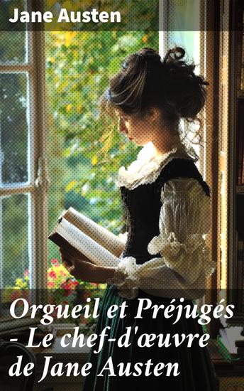 Orgueil et Préjugés - Le chef-d'œuvre de Jane Austen - (Edition intégrale avec les illustrations originales de C E Brock): Pride and Prejudice - cover