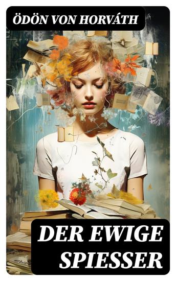 Der ewige Spießer - Ein gesellschaftskritischer Roman - cover