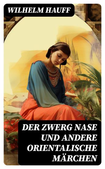 Der Zwerg Nase und andere orientalische Märchen - cover
