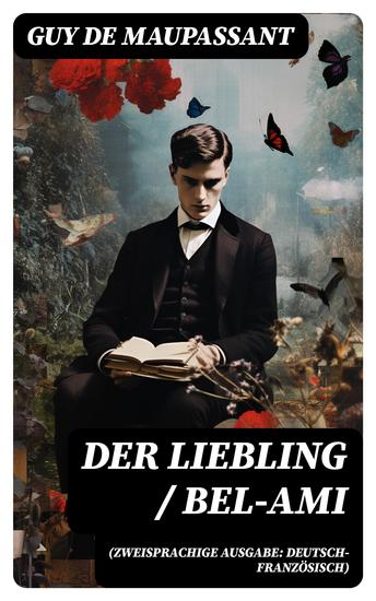 Der Liebling Bel-Ami (Zweisprachige Ausgabe: Deutsch-Französisch) - Der schöne Freund Georg - cover