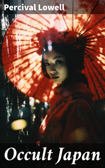 Occult Japan - Enriched edition The Way of the Gods: Study of Japanese Personality and Possession - cover