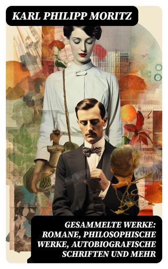 Gesammelte Werke: Romane Philosophische Werke Autobiografische Schriften und mehr - cover