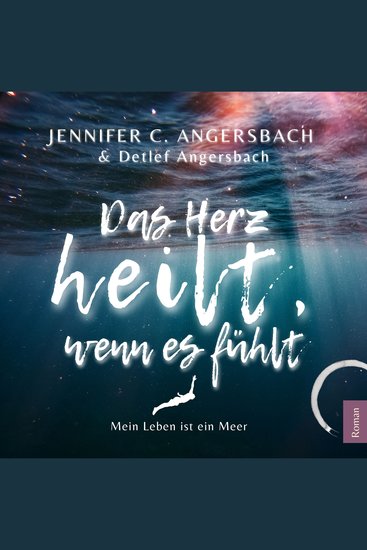 Das Herz heilt wenn es fühlt - Ein Roman über den Akt der Rebellion zu werden wer man ist - cover