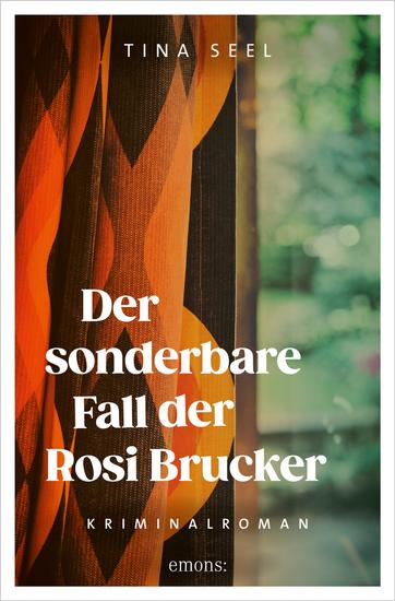 Der sonderbare Fall der Rosi Brucker - Kriminalroman - cover