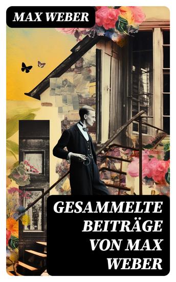 Gesammelte Beiträge von Max Weber - cover