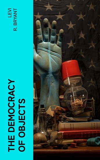 The Democracy of Objects - cover