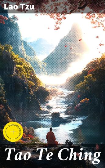 Tao Te Ching - Enriched edition Timeless Wisdom for Harmonious Living - cover