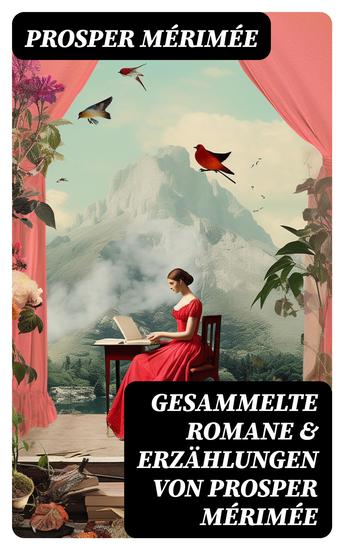 Gesammelte Romane & Erzählungen von Prosper Mérimée - Die etruskische Vase + Zwiefacher Irrtum + Die Venus von Ille + Carmen + Lokis + Arsène Guillot - cover