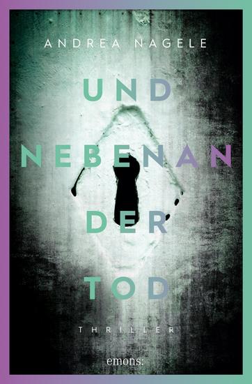 Und nebenan der Tod - Thriller - cover