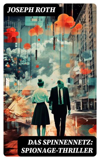 Das Spinnennetz: Spionage-Thriller - cover