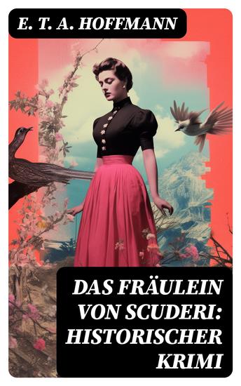 Das Fräulein von Scuderi: Historischer Krimi - Aus dem Zyklus Die Serapionsbrüder - cover