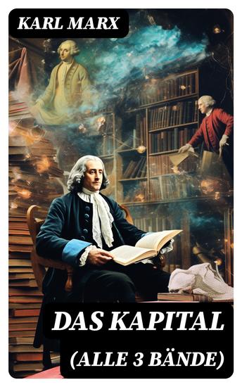 Das Kapital (Alle 3 Bände) - cover